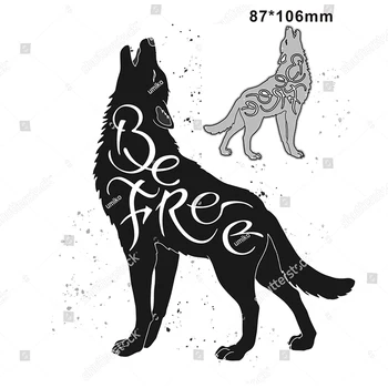 2021 Новые Металлические Режущие Штампы Be Free Word Wolf Animal для Скрапбукинга Бумажных Поделок и Изготовления Открыток С Тиснением и Декором Без Штампов